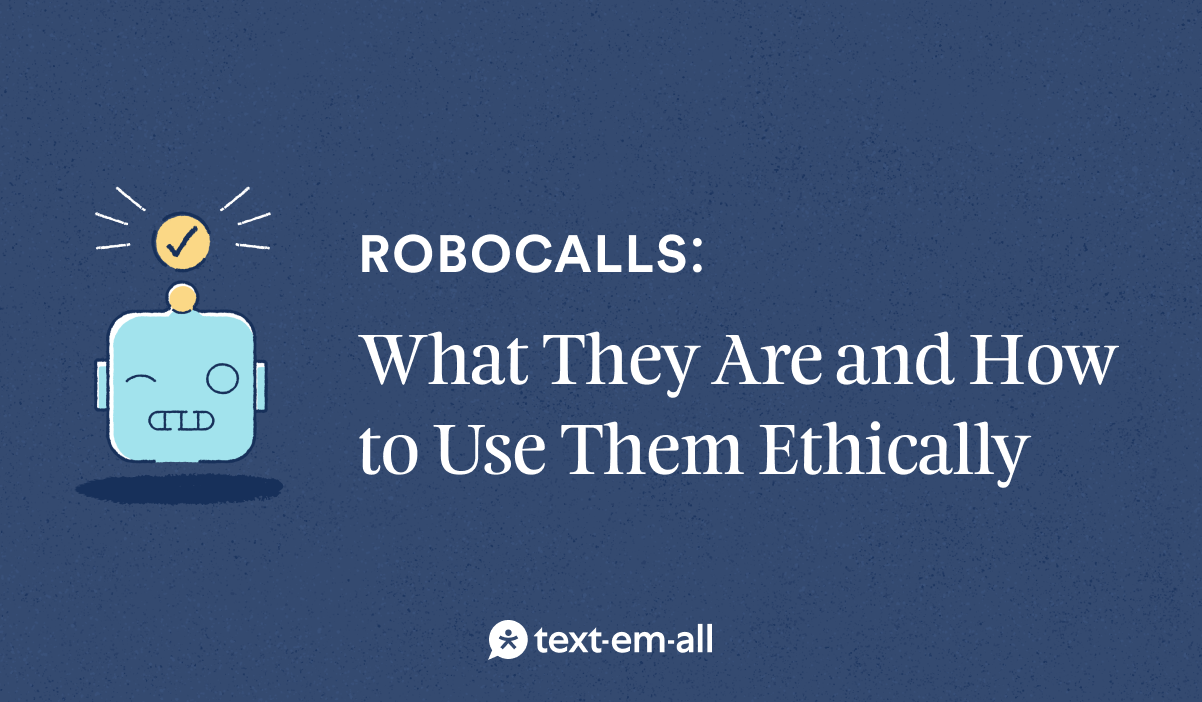 Robocalls: What They Are And How To Use Them Ethically